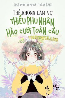 Thề Không Vì Thê: Thiếu Phu Nhân Hào Cưới Toàn Cầu book cover