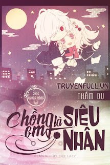 Chồng Em Là Siêu Nhân book cover
