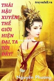 Thái Hậu Xuyên! Thế Giới Hiện Đại, Ta Tới Đây! book cover
