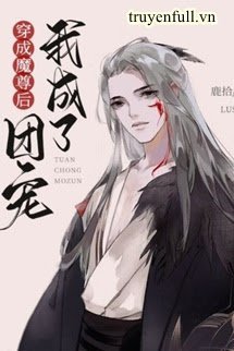 Xuyên Thành Ma Tôn Sau Ta Thành Đoàn Sủng book cover