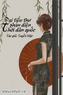 Đại Tiểu Thư Phản Diện Thời Dân Quốc book cover