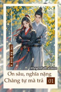 Ơn Sâu Nghĩa Nặng, Chàng Tự Mà Trả book cover