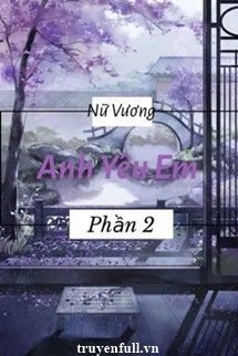 Nữ Vương, Anh Yêu Em (Phần 2) book cover
