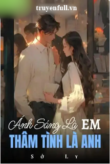 Ánh Sáng Là Em Thâm Tình Là Anh book cover