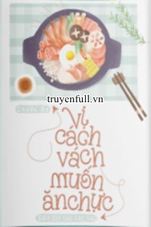 Vị Cách Vách Muốn Ăn Chực book cover