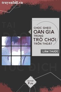 Chọc Ghẹo Oan Gia Trong Trò Chơi Trốn Thoát book cover
