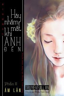 Hãy Nhắm Mắt Khi Anh Đến - Phần 2: Ám Lân book cover
