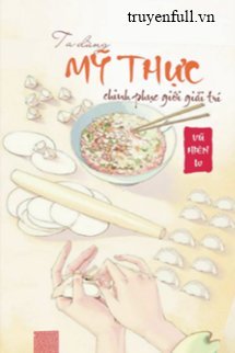Ta Dùng Mỹ Thực Chinh Phục Giới Giải Trí book cover