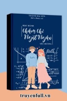 Học Hành Chăm Chỉ, Ngọt Ngào Yêu Đương book cover