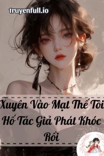 Xuyên Vào Mạt Thế Tôi Hố Tác Giả Phát Khóc Rồi book cover