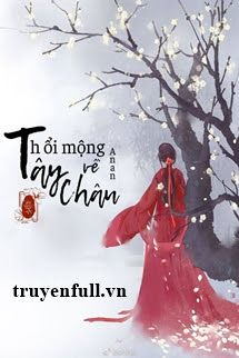 Thổi Mộng Về Tây Châu book cover