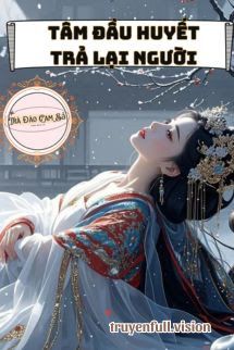 Tâm Đầu Huyết Trả Lại Người book cover