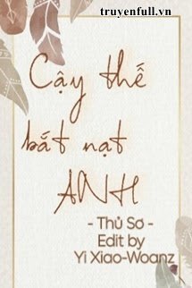 Cậy Thế Bắt Nạt Anh book cover