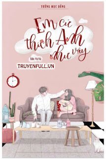 Em Cứ Thích Anh Như Vậy book cover