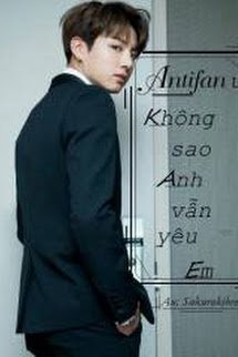 Antifan Ư??? Không Sao Anh Vẫn Yêu Em book cover