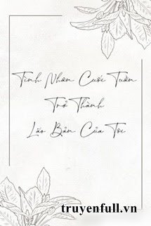 Tình Nhân Cuối Tuần Trở Thành Lão Bản Của Tôi book cover