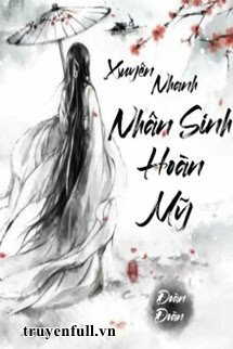 Xuyên Nhanh: Nhân Sinh Hoàn Mỹ book cover