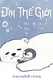 Đại Thế Giới - Nhan Lương Vũ book cover by Tác giả:Nhan Lương Vũ
