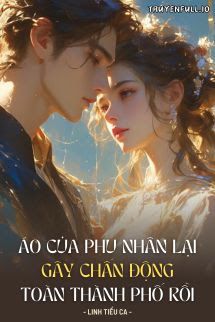 Áo Của Phu Nhân Lại Gây Chấn Động Toàn Thành Phố Rồi book cover