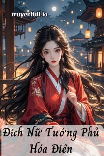 Đích Nữ Tướng Phủ Hóa Điên book cover