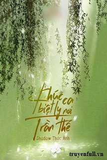 Khúc Ca Biệt Ly Nơi Trần Thế book cover
