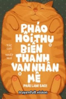 Khi Pháo Hôi Thụ Biến Thành Vạn Nhân Mê Cover
