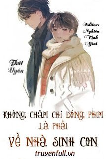 Không Chăm Chỉ Đóng Phim Là Phải Về Nhà Sinh Con book cover