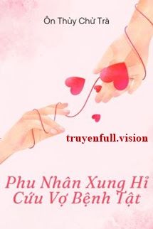 Phu Nhân Xung Hỉ Cứu Vợ Bệnh Tật book cover by Tác giả:Ôn Thủy Chử Trà