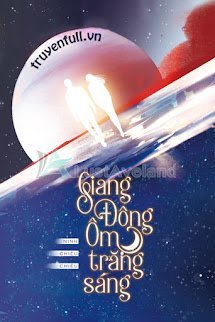 Giang Đông Ôm Trăng Sáng book cover