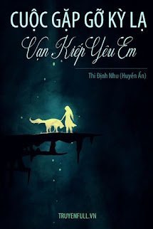 Cuộc Gặp Gỡ Kỳ Lạ: Vạn Kiếp Yêu Em book cover