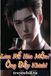 Làm Rể Hào Môn? Ông Đây Khinh! book cover