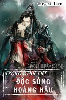 Trọng Sinh Chi Độc Sủng Hoàng Hậu book cover
