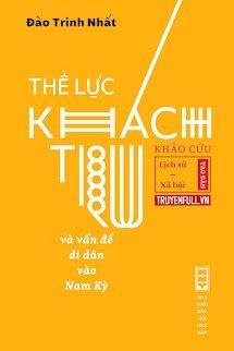 Thế Lực Khách Trú Và Vấn Đề Di Dân Vào Nam Kỳ book cover