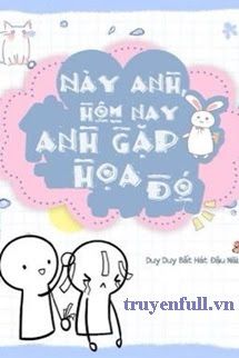 Này Anh Hôm Nay Anh Gặp Hoạ Đó book cover