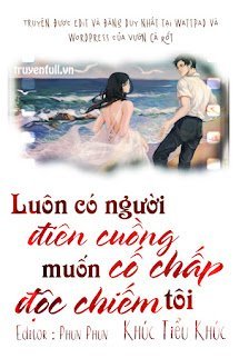 Luôn Có Người Điên Cuồng Cố Chấp Muốn Độc Chiếm Tôi book cover