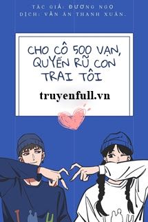 Cho Cô 500 Vạn, Quyến Rũ Con Trai Tôi book cover