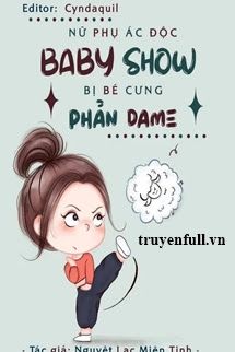 Nữ Phụ Ác Độc Baby Show Bị Bé Cưng Phản Dame book cover