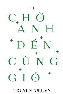 Chờ Anh Đến Cùng Gió book cover