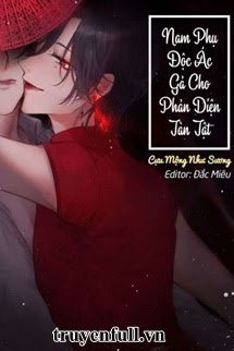 Nam Phụ Độc Ác Gả Cho Nhân Vật Phản Diện Tàn Tật book cover