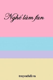 Nghề Làm Fan book cover
