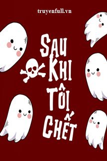 Sau Khi Tôi Chết book cover