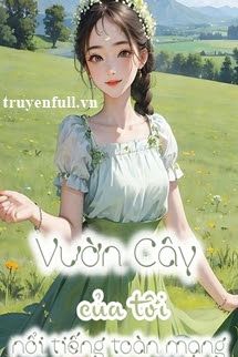 Vườn Cây Của Tôi Nổi Tiếng Toàn Mạng book cover