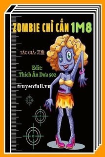 Zombie Chỉ Cắn 1M8 book cover