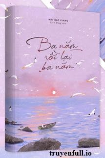 Ba Năm Rồi Lại Ba Năm book cover