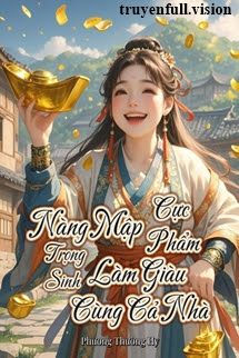 Nàng Mập Cực Phẩm Trọng Sinh, Làm Giàu Cùng Cả Nhà Cover