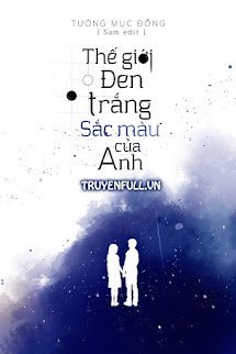 Thế Giới Đen Trắng, Sắc Màu Của Anh book cover