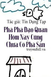 Phá Phá Đạo Quan Hôm Nay Cũng Chưa Có Phá Sản book cover
