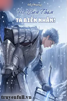 Họ Biến Thân Ta Biến Nhân! book cover