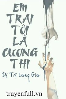 Em Trai Tôi Là Cương Thi book cover