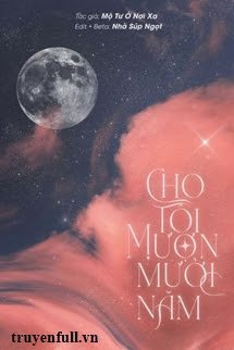 Cho Tôi Mượn Mười Năm book cover